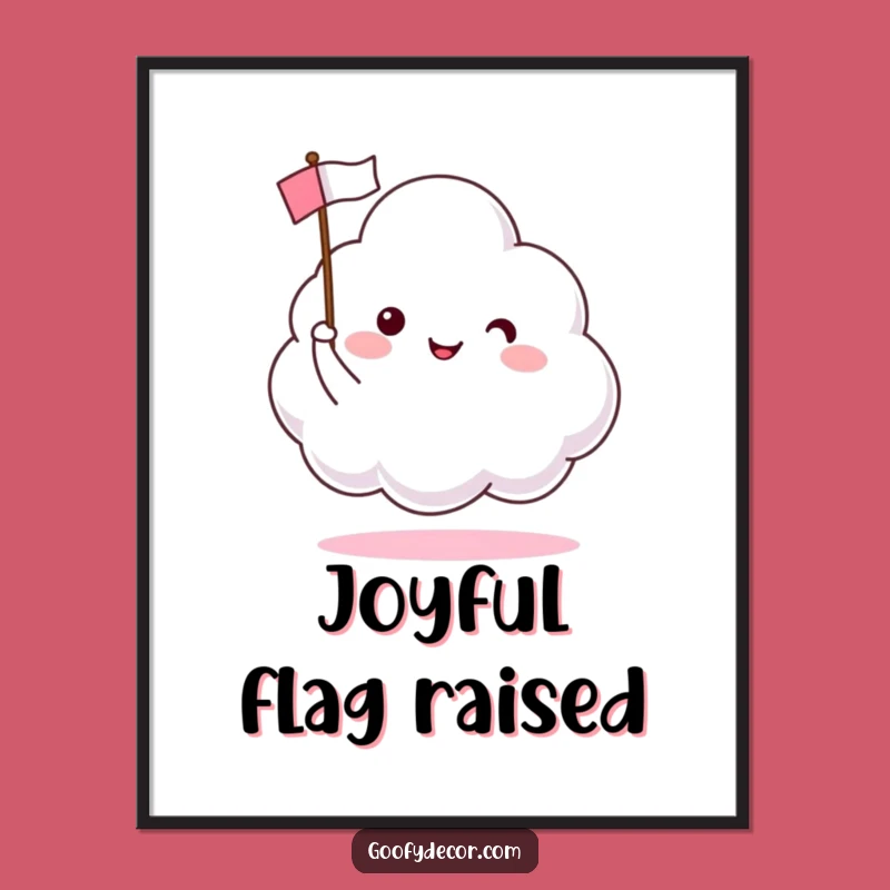 Funny Happy Cloud Digital Art: Waving Flags of Joy for Instant Art, a Great Gift