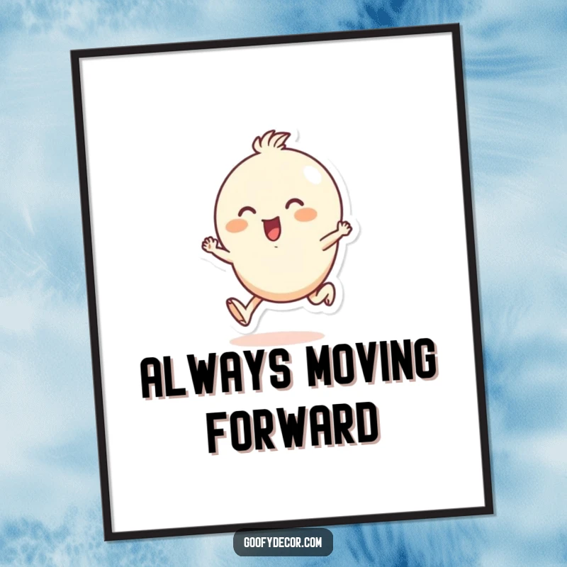 Funny poster featuring a small, round character joyfully skipping along, radiating pure happiness and infectious positive energy on any wall.