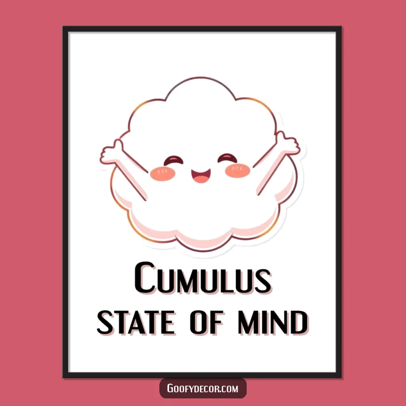 Funny Cloud Poster: Blissful Art Print, Dreamy & Uplifting Funny Gift