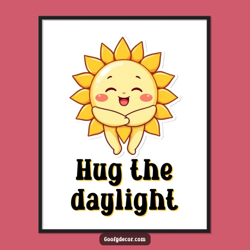 Funny Sun Hug Poster - Bring Warmth to Your Walls, Cool Gift