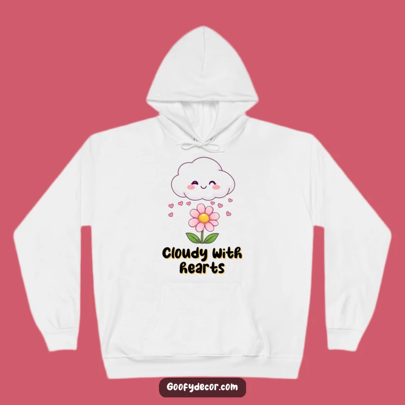 Funny Cloud Hoodie: Cozy Up with Love Raining on a Happy Flower