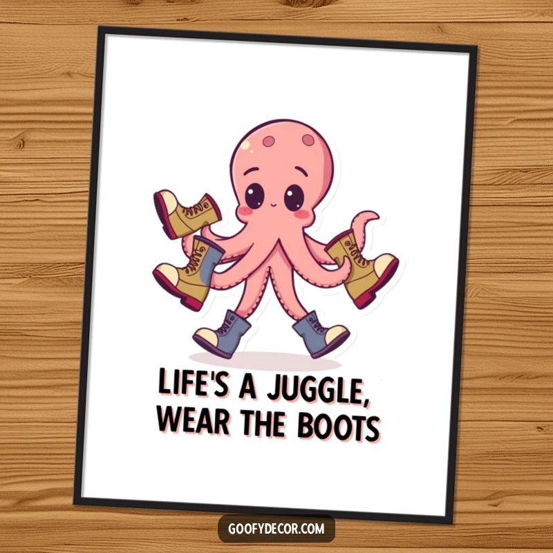 Funny Free Printable Wall Art: A goofy octopus artistically juggling mismatched boots, adding a touch of whimsy.