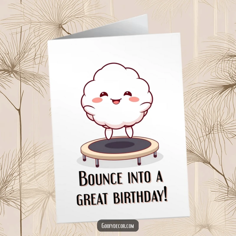 Funny free printable birthday card: A kawaii cloud with a goofy grin joyfully bouncing on a trampoline.