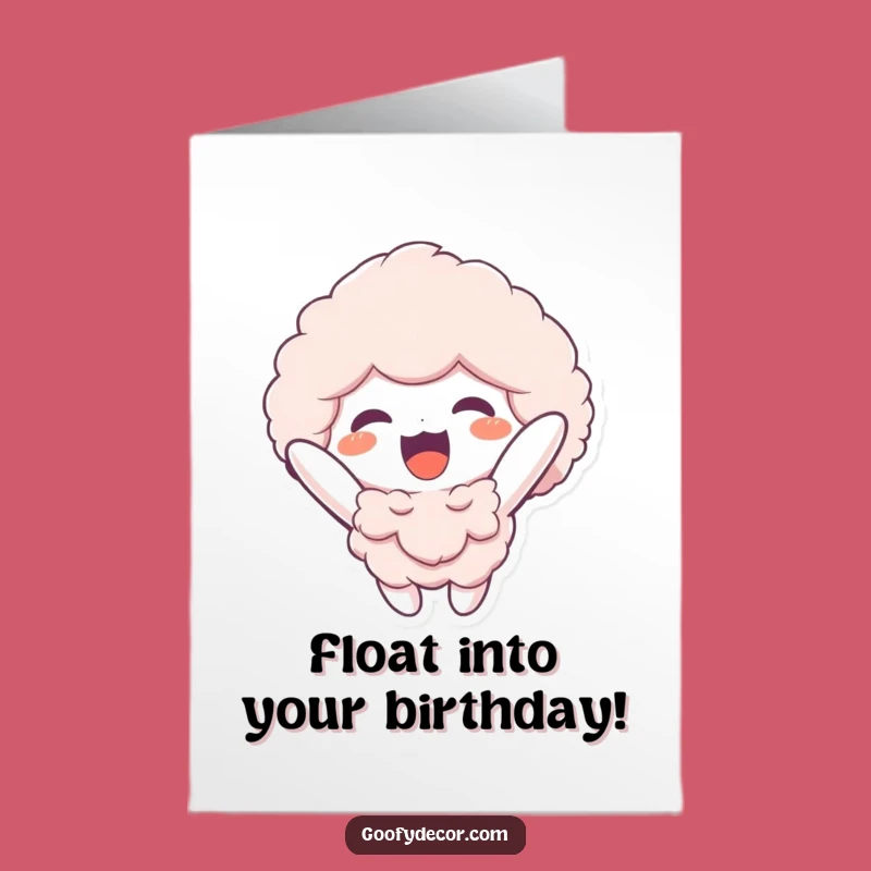 Free Printable Funny Birthday Card: Floating Fluffy Pal, Uplifting Download Gift