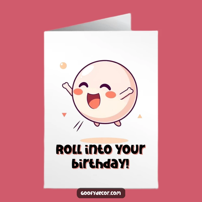 Free Printable Kawaii Ball Birthday Card: Tumble into Fun! Hilarious Downloadable Gift