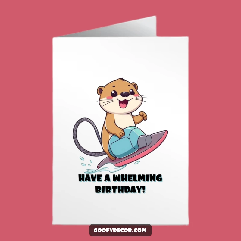 Free Printable Otter Birthday Card: Funny Surf Riding Vacuum Gift Download